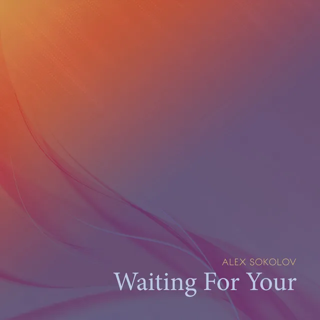 Waiting for Your