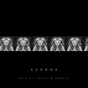 Suroor (feat. Laila Zee & Hassle) by Rah