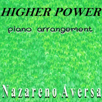 Higher Power (Piano Arrangement) by Nazareno Aversa