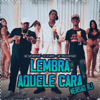 Lembra Aquele Cara (Versão Rj) by dj levado