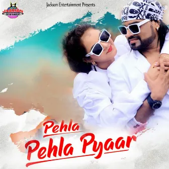 Pehla Pehla Pyaar by Mangal Kumar