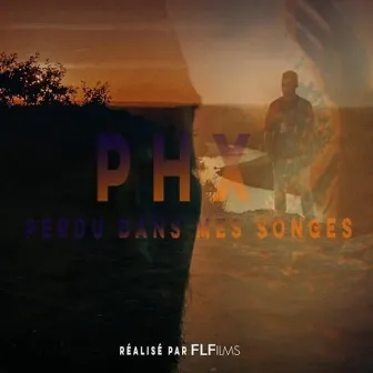 Perdu dans mes songes by PHX