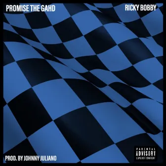 Ricky Bobby by Promise the Gahd