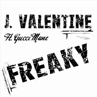 Freaky by J. Valentine