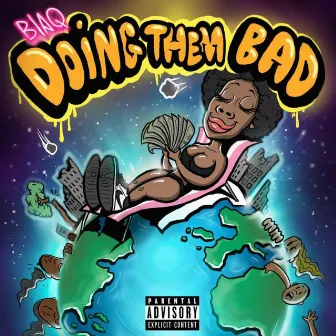 Doing Them Bad by Blaq