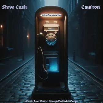 Killa Conversation by Steve Cash