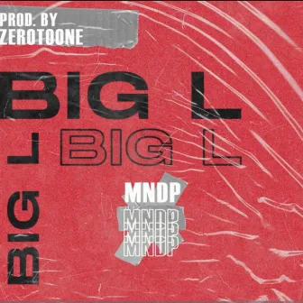 Big L by Mndp