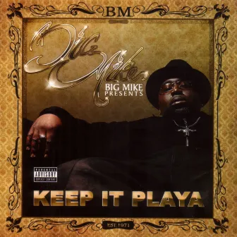 Keep It Playa by Big Mike