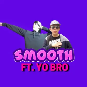 Smooth (feat. The Yo Bro) by Matthew Chan