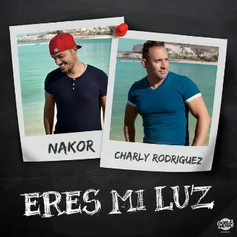 Eres Mi Luz (Radio Edit) by Nakor