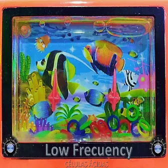 Low Frecuency by Células Ácidas