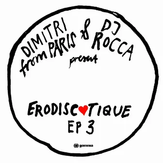 Erodiscotique EP3 by DJ Rocca