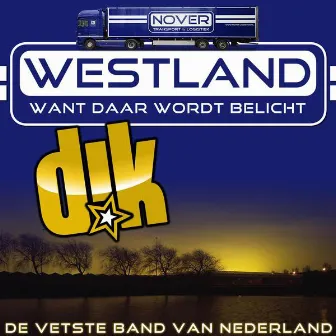 Westland (Want Daar Wordt Belicht) by Dik