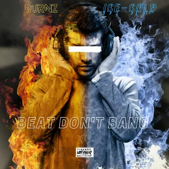 Beat Don't Bang by Ice-Cold