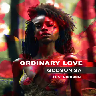 Ordinary Love by Godson SA