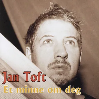 Et Minne Om Deg by Jan Toft