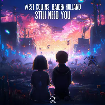 Still Need You by Baiden Holland