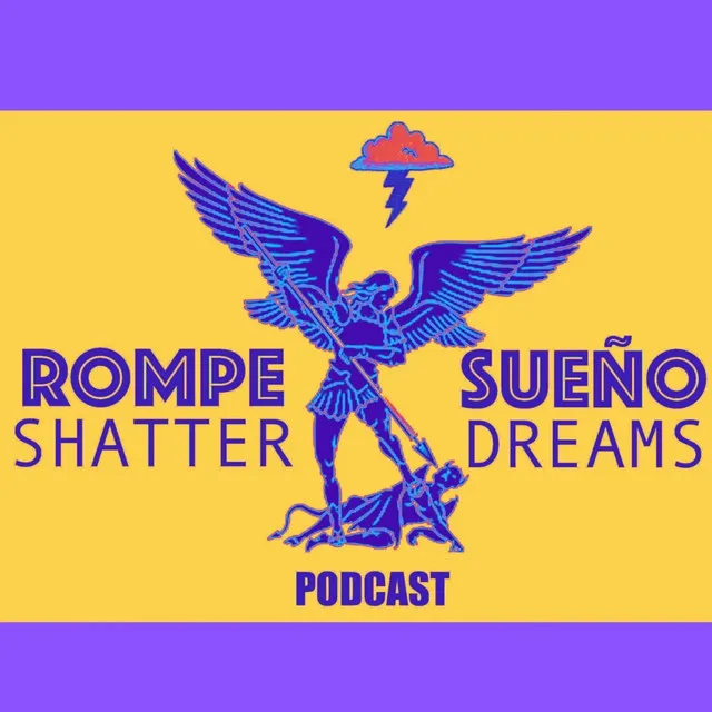 2024 ROMPE SUEÑO/SHATTER DREAMS PODCAST THEME SONG