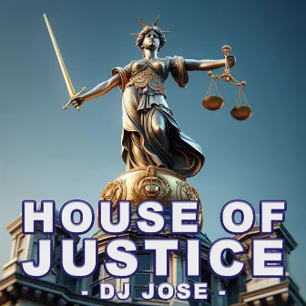 House of Justice 2008 by Dj José