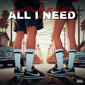 All I Need by AD3SOLA