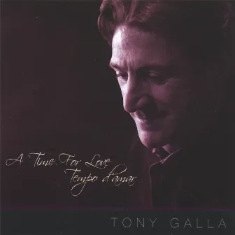 A Time For Love (Tempo d'Amar) by Tony Galla