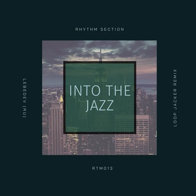 Into The Jazz - Loop Jacker Remix