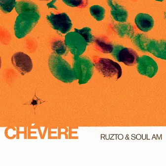 CHÉVERE by Soul AM