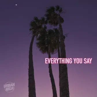 everything you say by Marcel do Céu