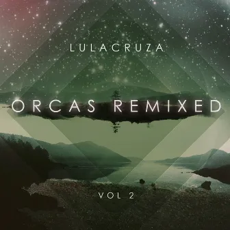 Orcas Remixed Vol. 2 by Lulacruza