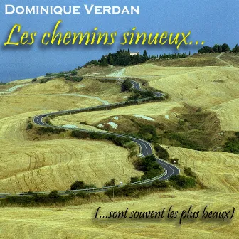 Les Chemins Sinueux... by Dominique Verdan