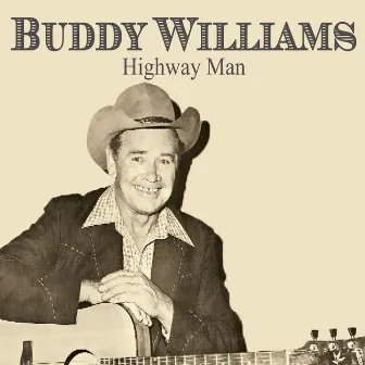 Buddy Williams: Highway Man by Buddy Williams