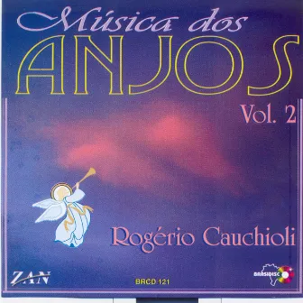 Música dos Anjos, Vol. 2 by Rogério Cauchioli