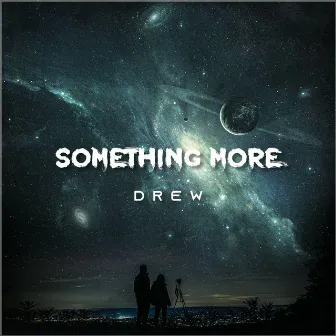 Something More by Drew