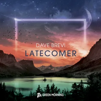 Latecomer by Dave Brevi