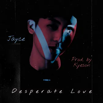 Desperate Love by Jayce