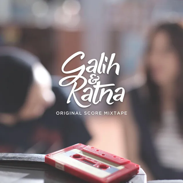 Galih & Ratna: Original Score Mixtape