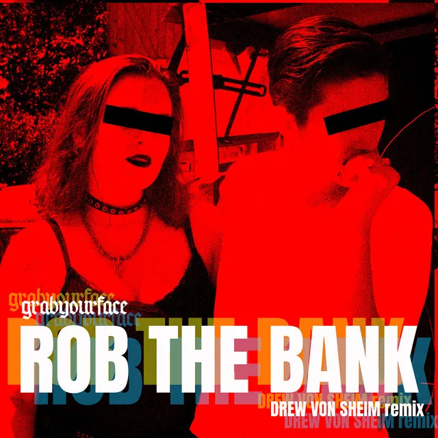 Rob the Bank - Drew Von Sheim Remix