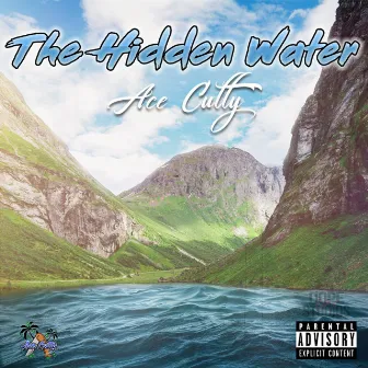 The Hidden Water by Ace Cutty