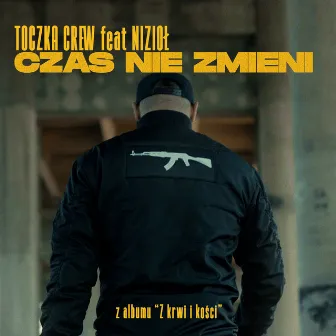 CZAS NIE ZMIENI by TOCZKA CREW