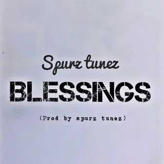 Blessings by Spurz Tunez