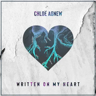 Written On My Heart by Chloe Agnew