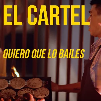 Quiero Que Lo Bailes by El Cartel