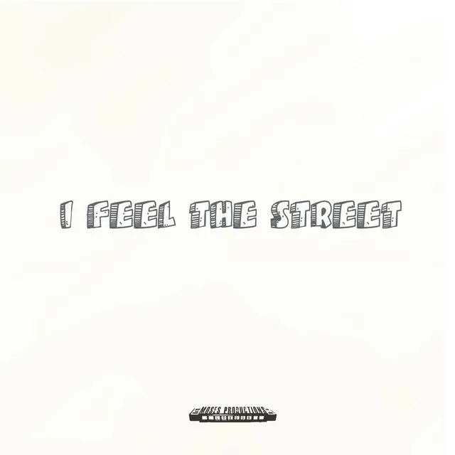 I Feel the Street (Live)