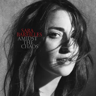 Amidst the Chaos (Bonus Version) by Sara Bareilles