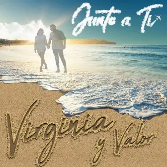 Junto a Ti by VIRGINIA Y VALOR