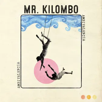 Ambivalencia by Mr. Kilombo