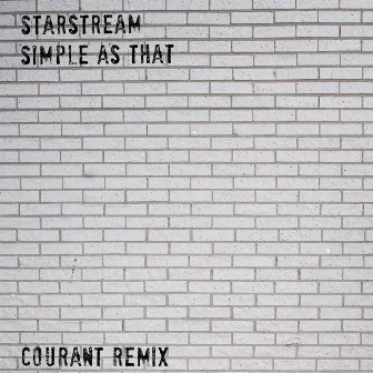 Simple As That (Courant Remix) by Starstream