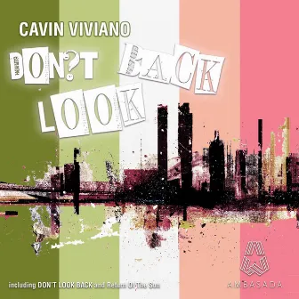 Don't Look Back EP by Cavin Viviano