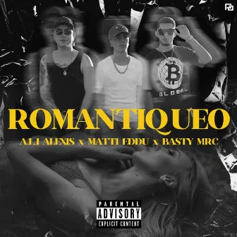 Romantiqueo by Basty Mrc