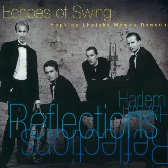 Harlem Reflections by Echoes of Swing